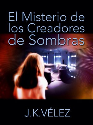 cover image of El Misterio de los Creadores de Sombras